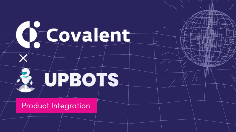Covalent Partners with UpBots to Bring Historical, Granular Data to Both Novice and Seasoned Traders