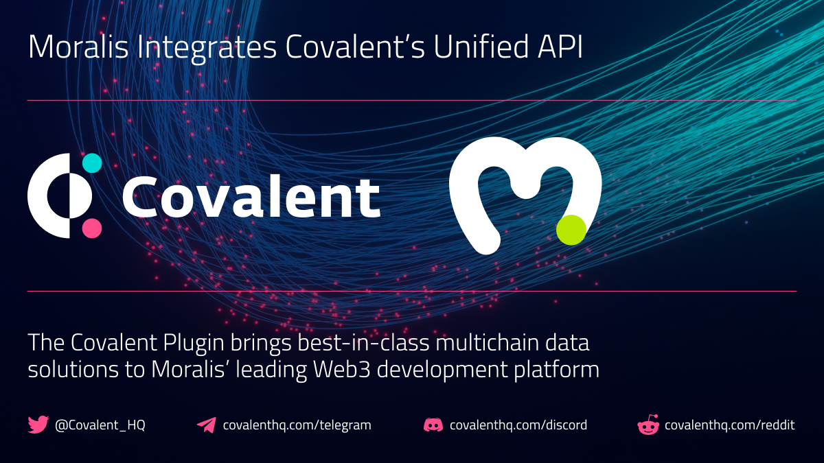 Moralis Integrates Covalent's Unified API