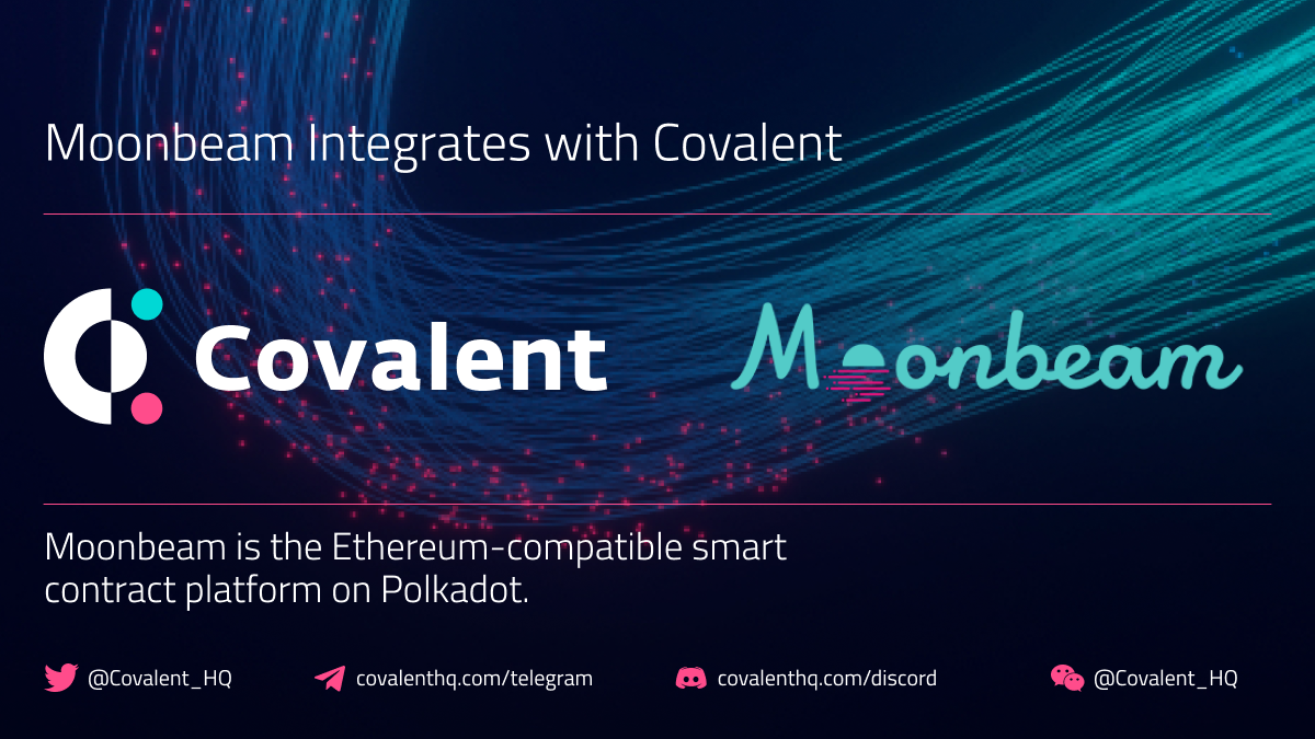 Moonbeam Integrates with Covalent, Bringing Data Accessibility to the Platform