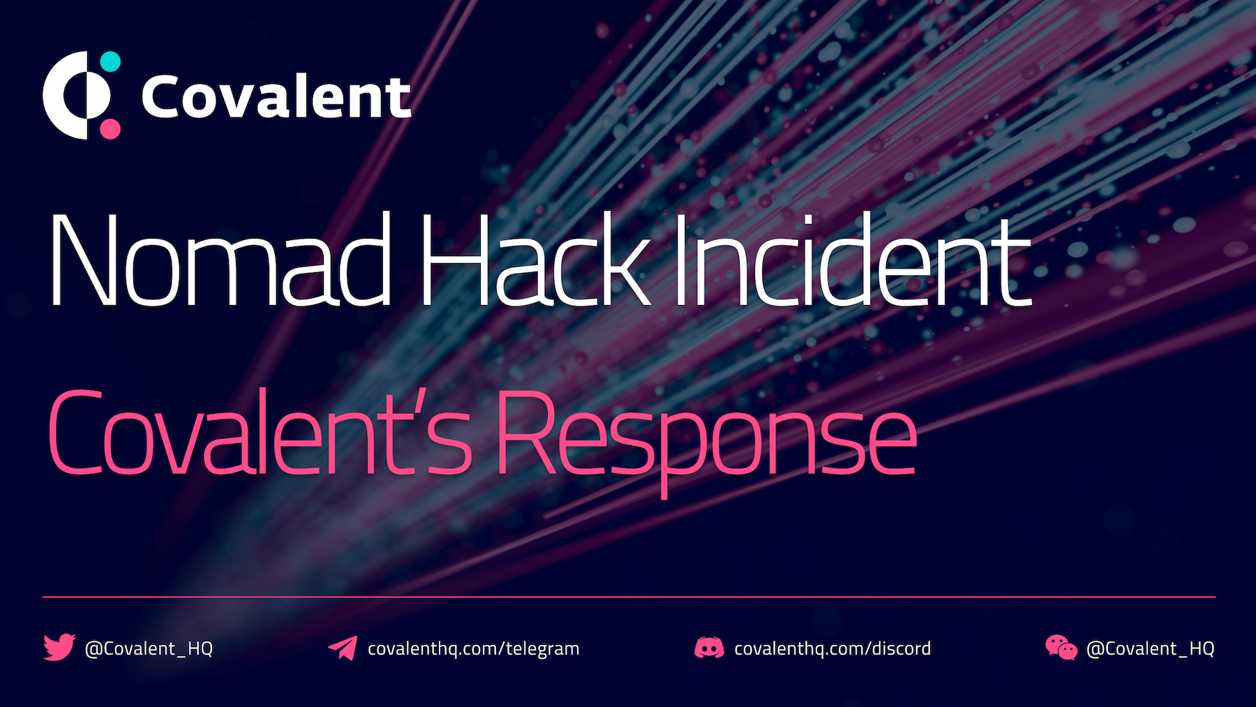 The Nomad Bridge Hack Incident, Covalent’s Response, Recovery Efforts & Plan Ahead